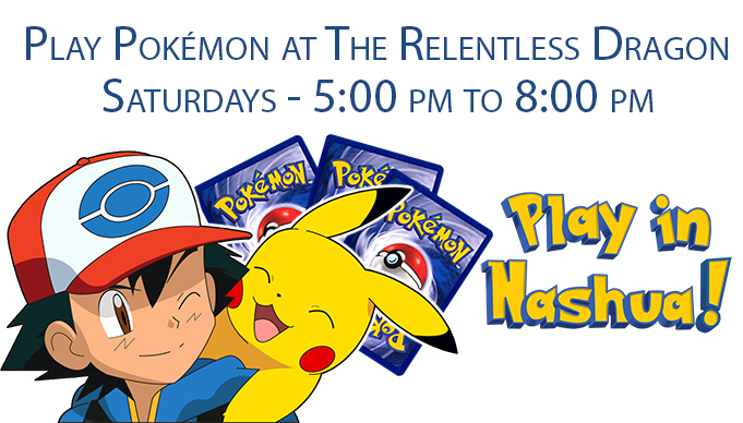 Play Pokemon at The Relentless Dragon in Nashua - Saturdays 5:00 pm to 8:00 pm