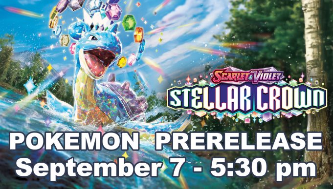 Pokemon Prerelease Event - Stellar Crown - September 7, 2024, 5:30 pm